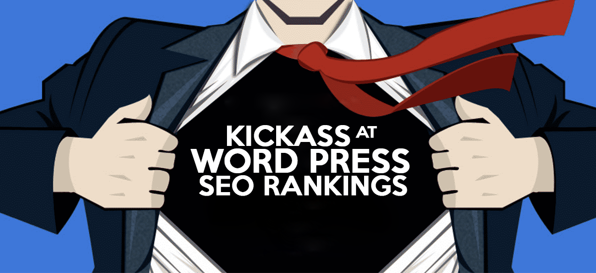 Kickass at word press SEO rankings