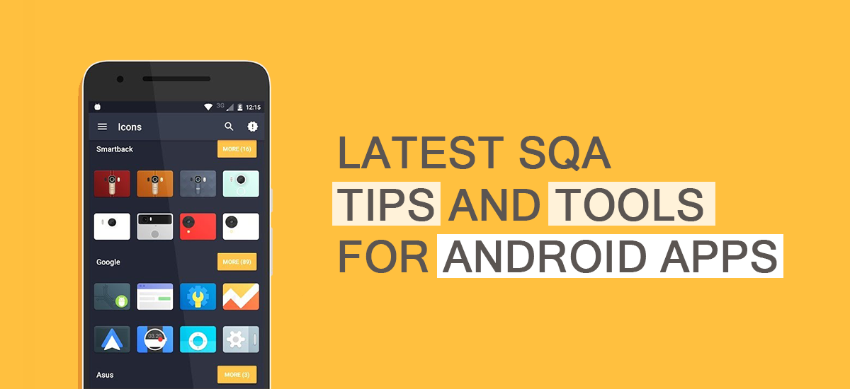 LATEST SQA TIPS AND TOOLS FOR ANDROID APPS