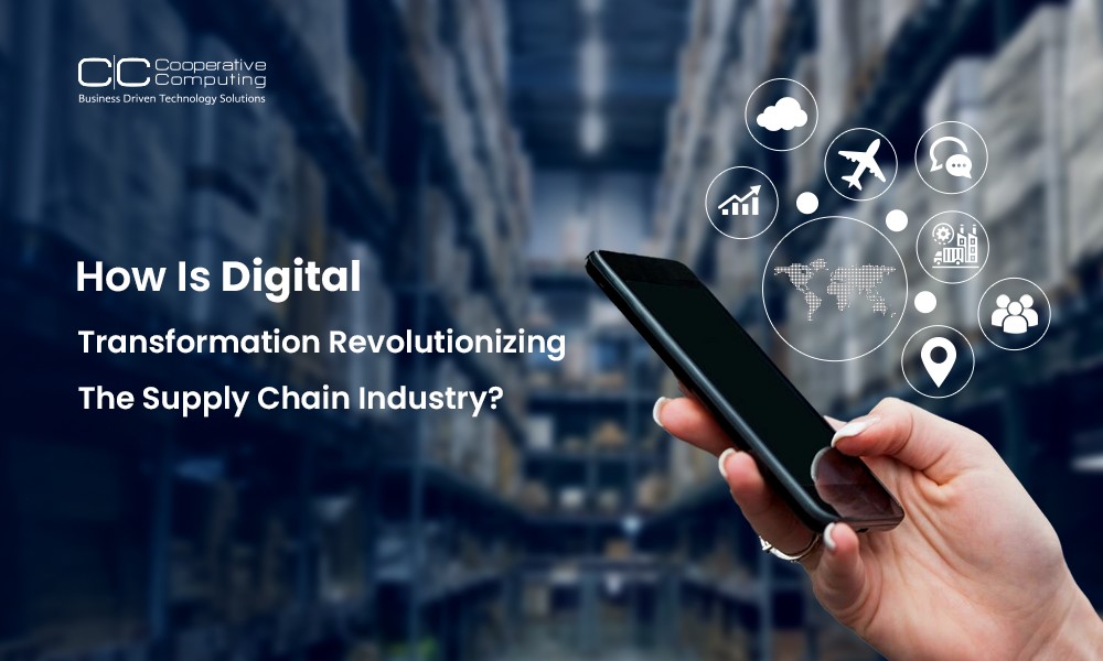 How Is Digital Transformation Revolutionizing The Supply Chain Industry?