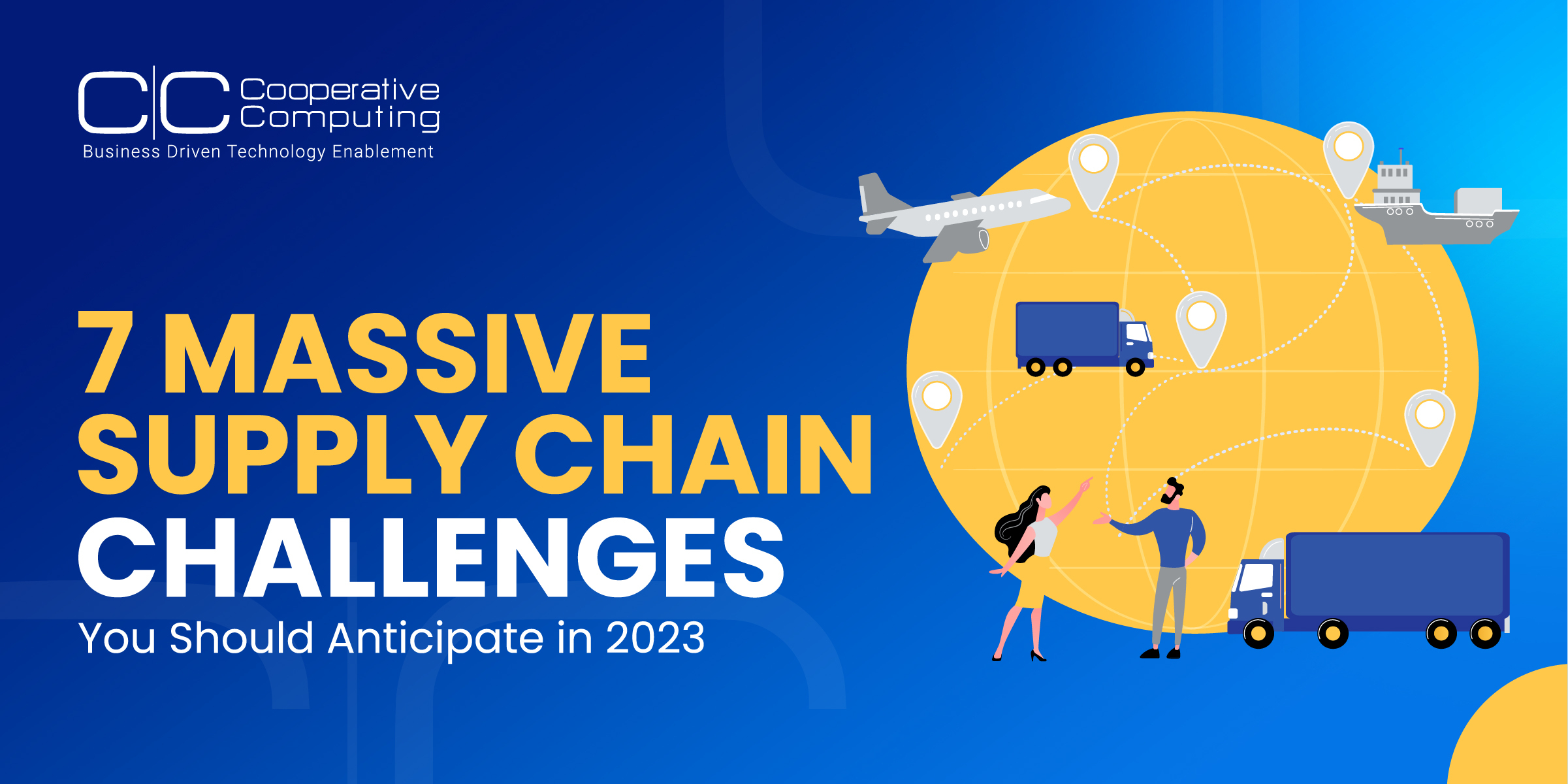 7 Massive Supply Chain Challenges You Should Anticipate in 2023 | Cooperative Computing | Blog