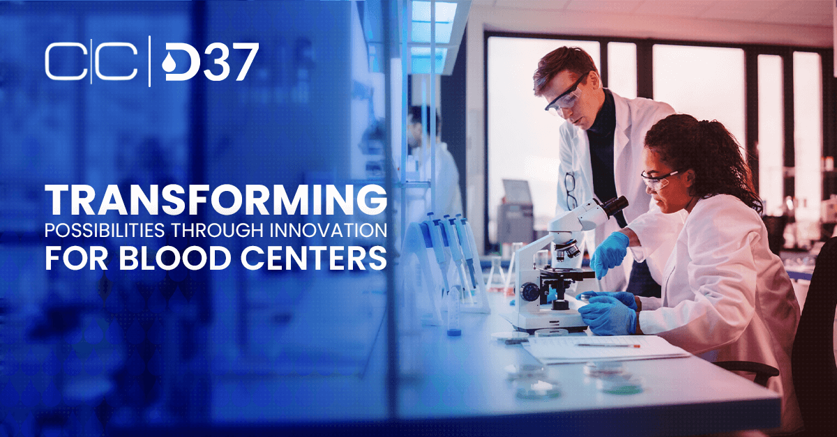 Transforming Possibilities Through Innovation for Blood Centers