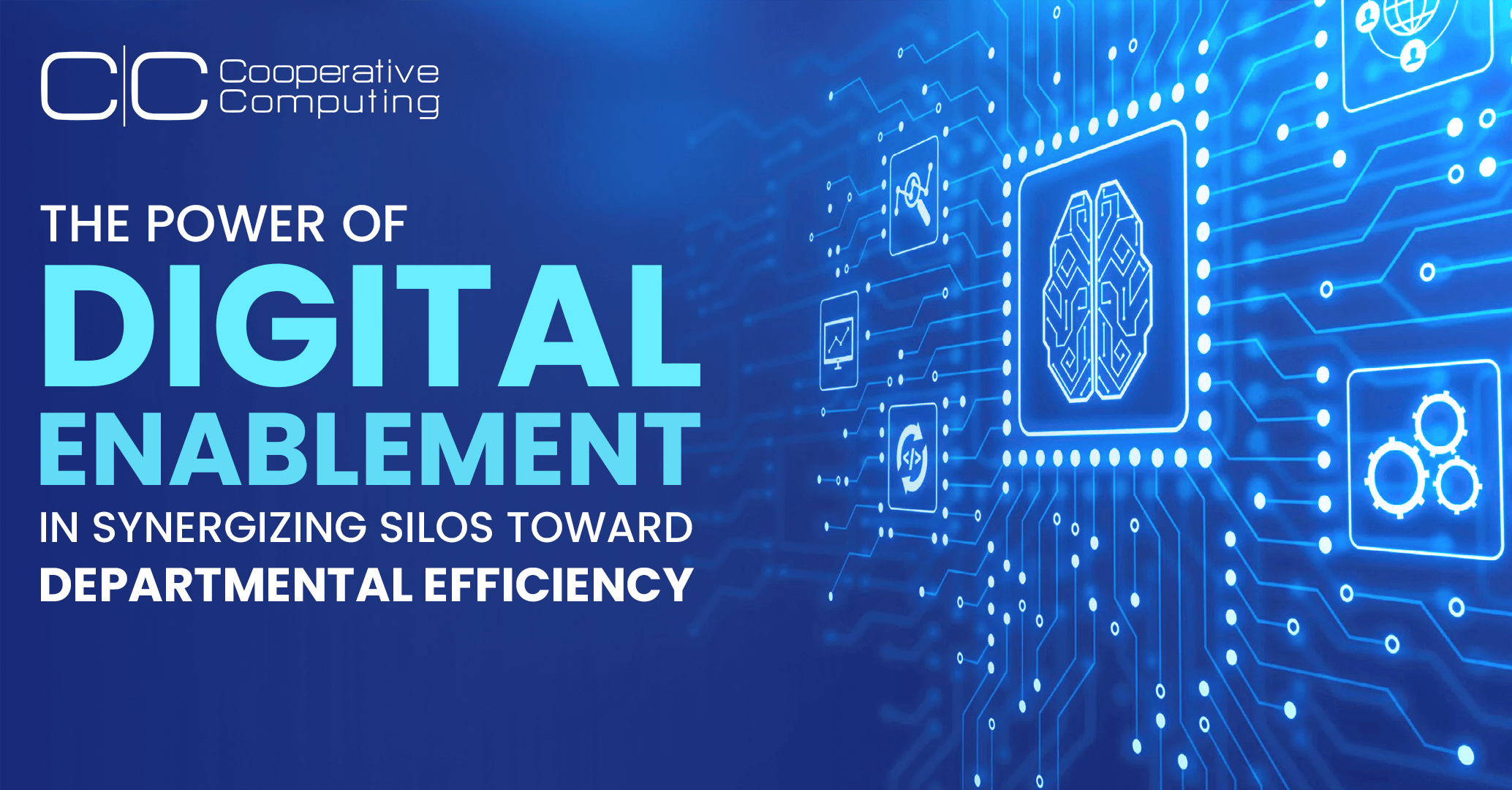 The Power of Digital Enablement in Synergizing Silos Toward Departmental Efficiency | Cooperative Computing | Blog