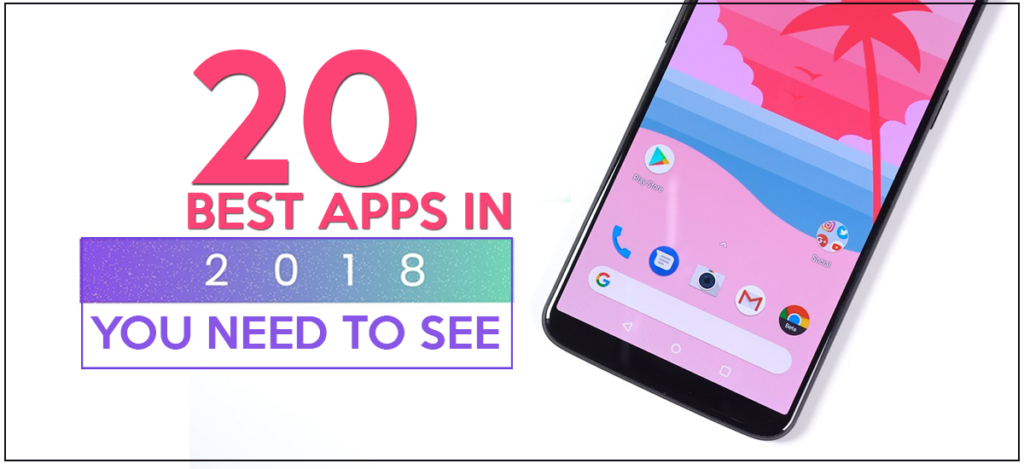 20 BEST APPS IN 2018