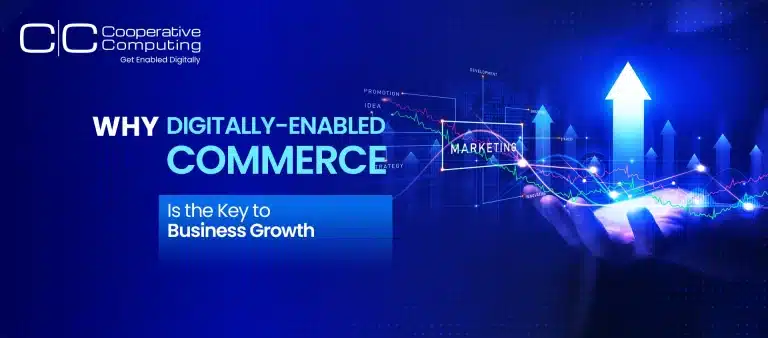 Why Digitally Enabled Commerce Is the Key to Business Growth